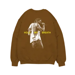 Hold my breath crewneck