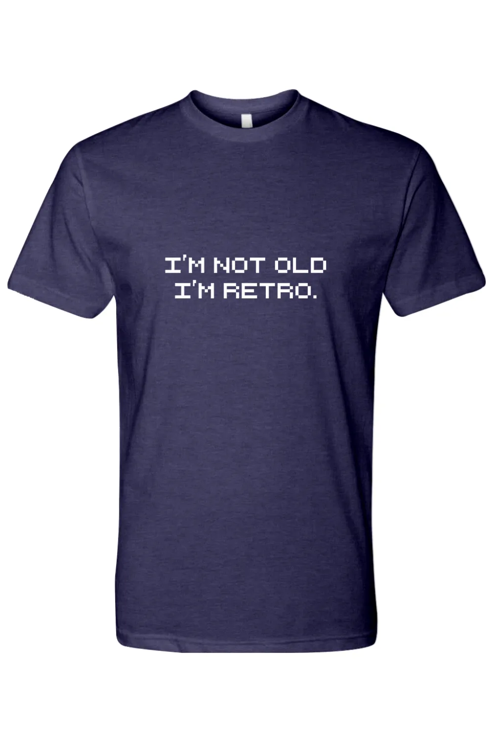 I'M NOT OLD, I'M RETRO T-Shirt