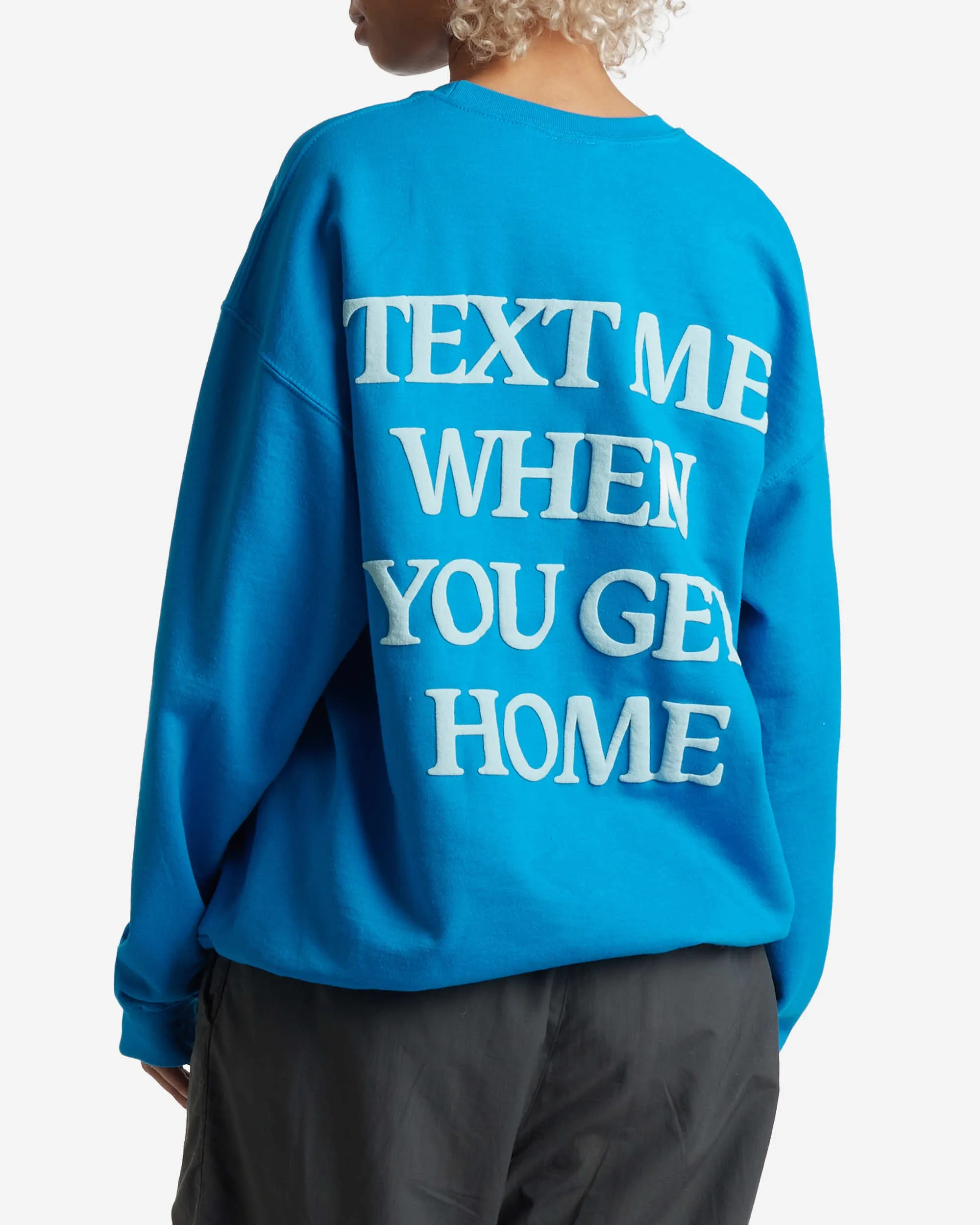 Text Me When You Get Home Crewneck Sweater